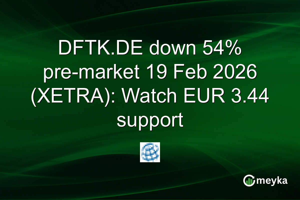 DFTK.DE down 54% pre-market 19 Feb 2026 (XETRA): Watch EUR 3.44 support