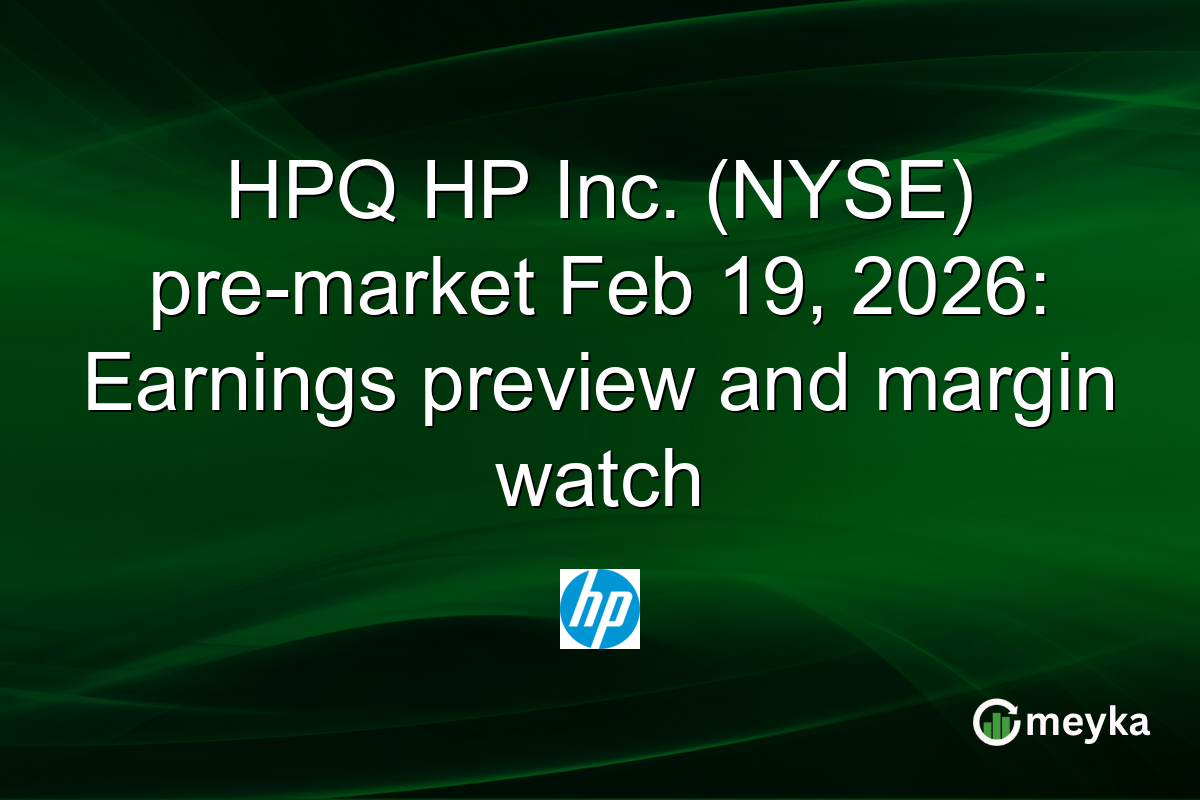 HPQ HP Inc. (NYSE) pre-market Feb 19, 2026: Earnings preview and margin watch