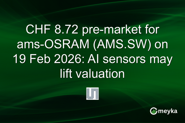 CHF 8.72 pre-market for ams-OSRAM (AMS.SW) on 19 Feb 2026: AI sensors may lift valuation