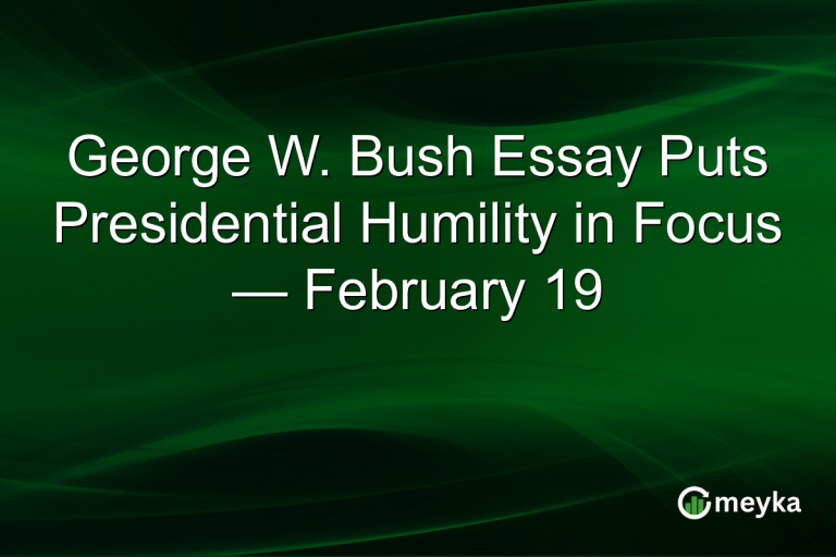 George W. Bush Essay Puts Presidential Humility in Focus — February 19