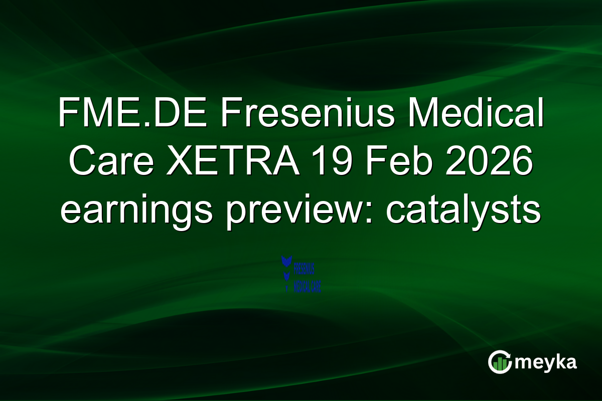 FME.DE Fresenius Medical Care XETRA 19 Feb 2026 earnings preview: catalysts