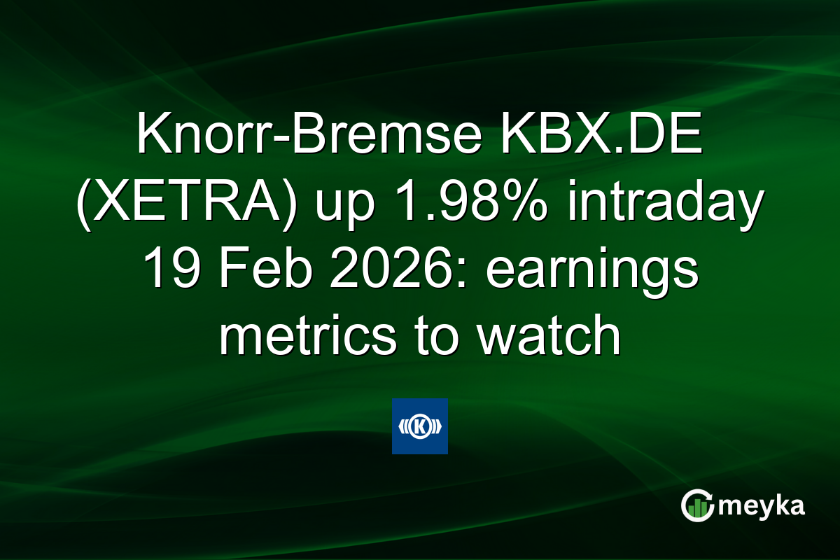 Knorr-Bremse KBX.DE (XETRA) up 1.98% intraday 19 Feb 2026: earnings metrics to watch