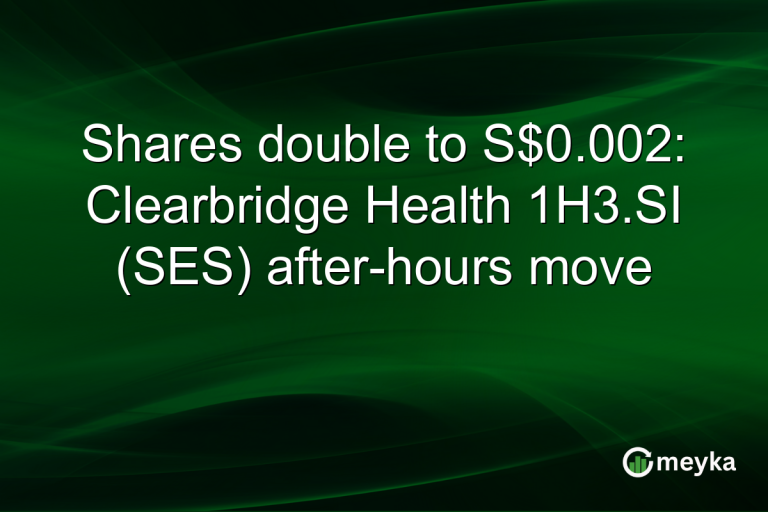 Shares double to S$0.002: Clearbridge Health 1H3.SI (SES) after-hours move