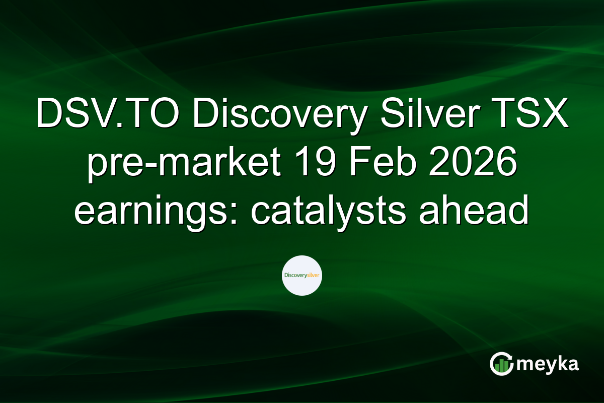 DSV.TO Discovery Silver TSX pre-market 19 Feb 2026 earnings: catalysts ahead