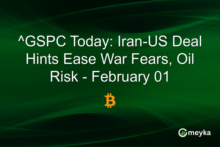^GSPC Today: Iran-US Deal Hints Ease War Fears, Oil Risk - February 01