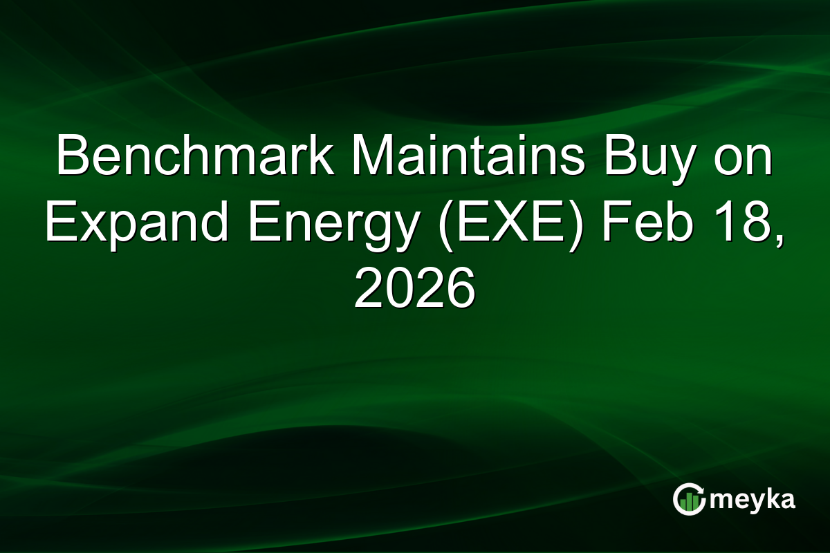 Benchmark Maintains Buy on Expand Energy (EXE) Feb 18, 2026