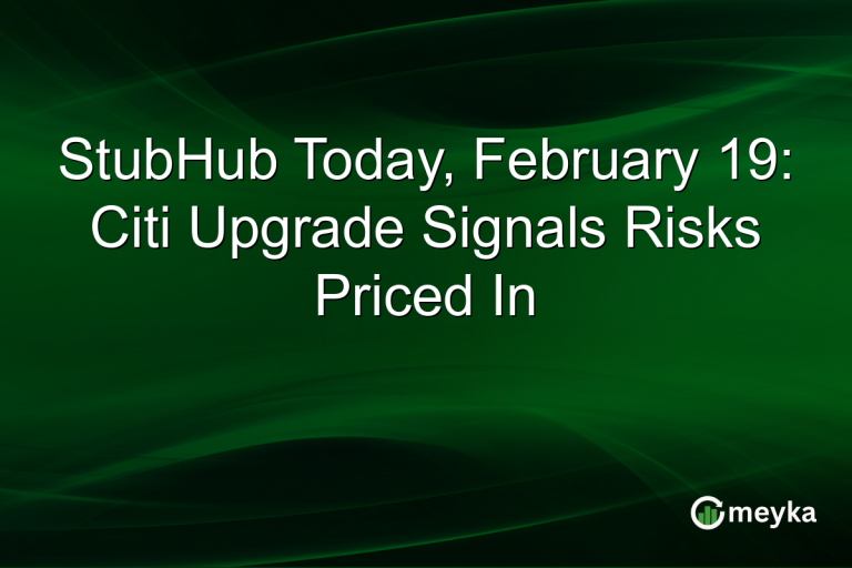 StubHub Today, February 19: Citi Upgrade Signals Risks Priced In