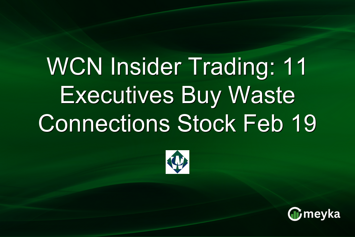 WCN Insider Trading: 11 Executives Buy Waste Connections Stock Feb 19