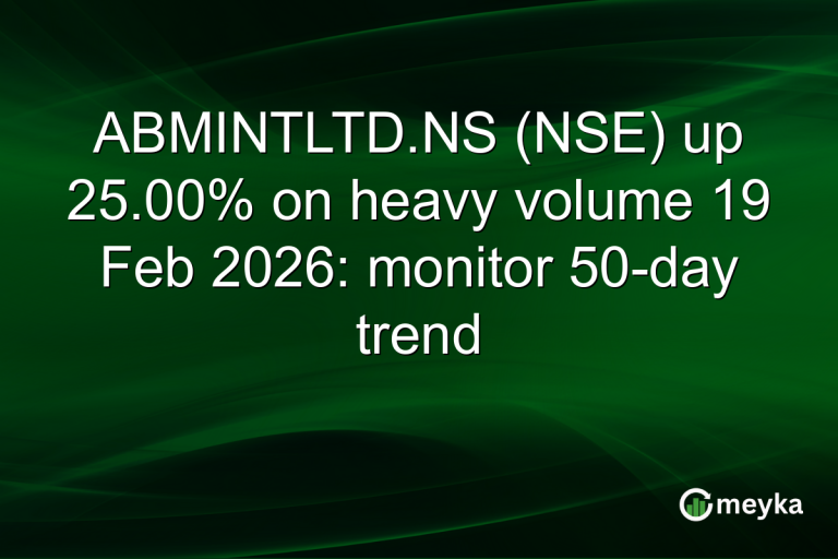 ABMINTLTD.NS (NSE) up 25.00% on heavy volume 19 Feb 2026: monitor 50-day trend