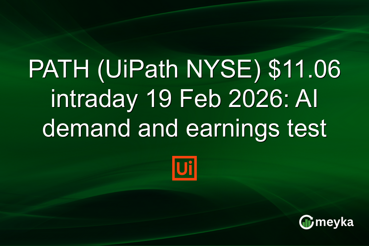 PATH (UiPath NYSE) $11.06 intraday 19 Feb 2026: AI demand and earnings test