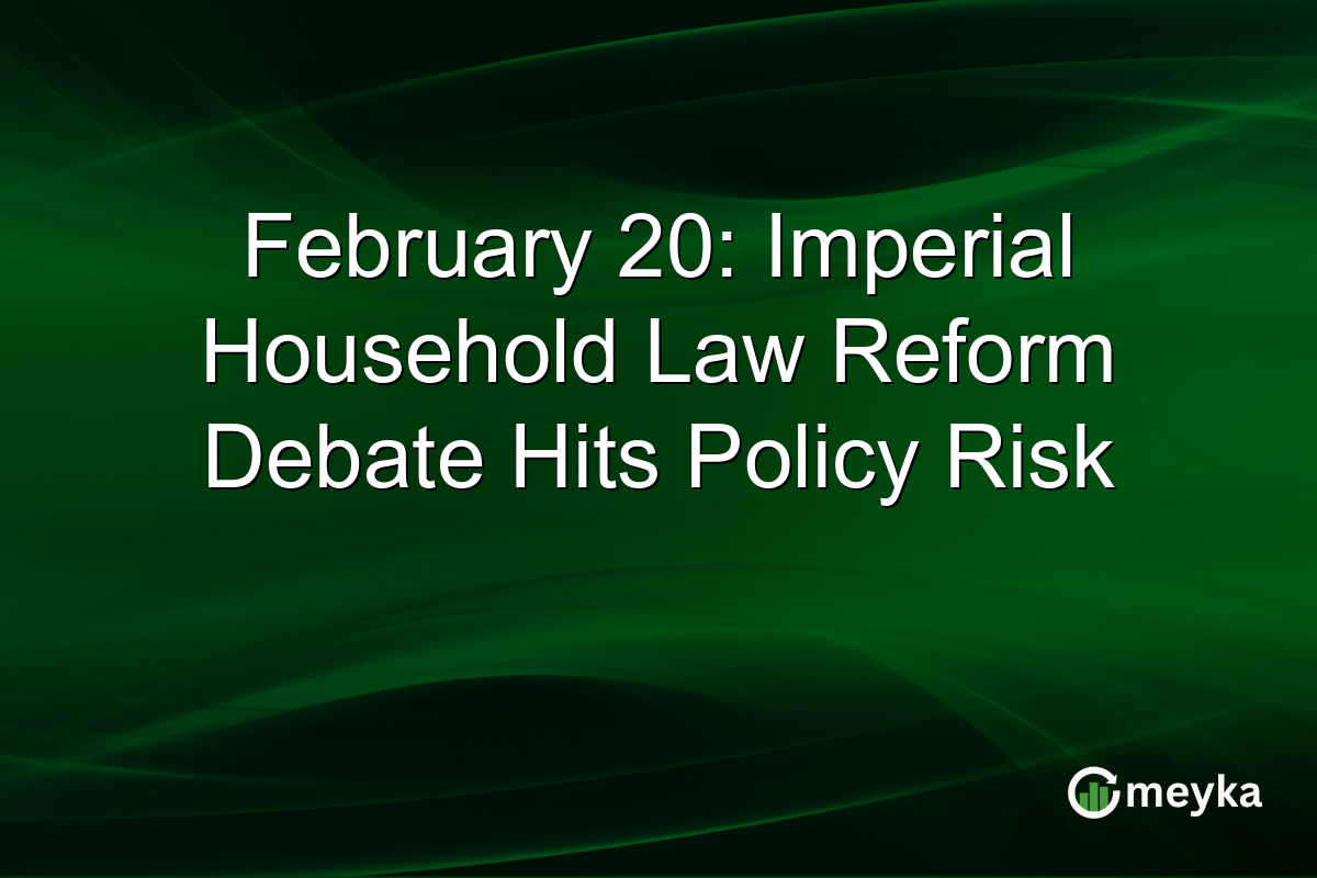 February 20: Imperial Household Law Reform Debate Hits Policy Risk
