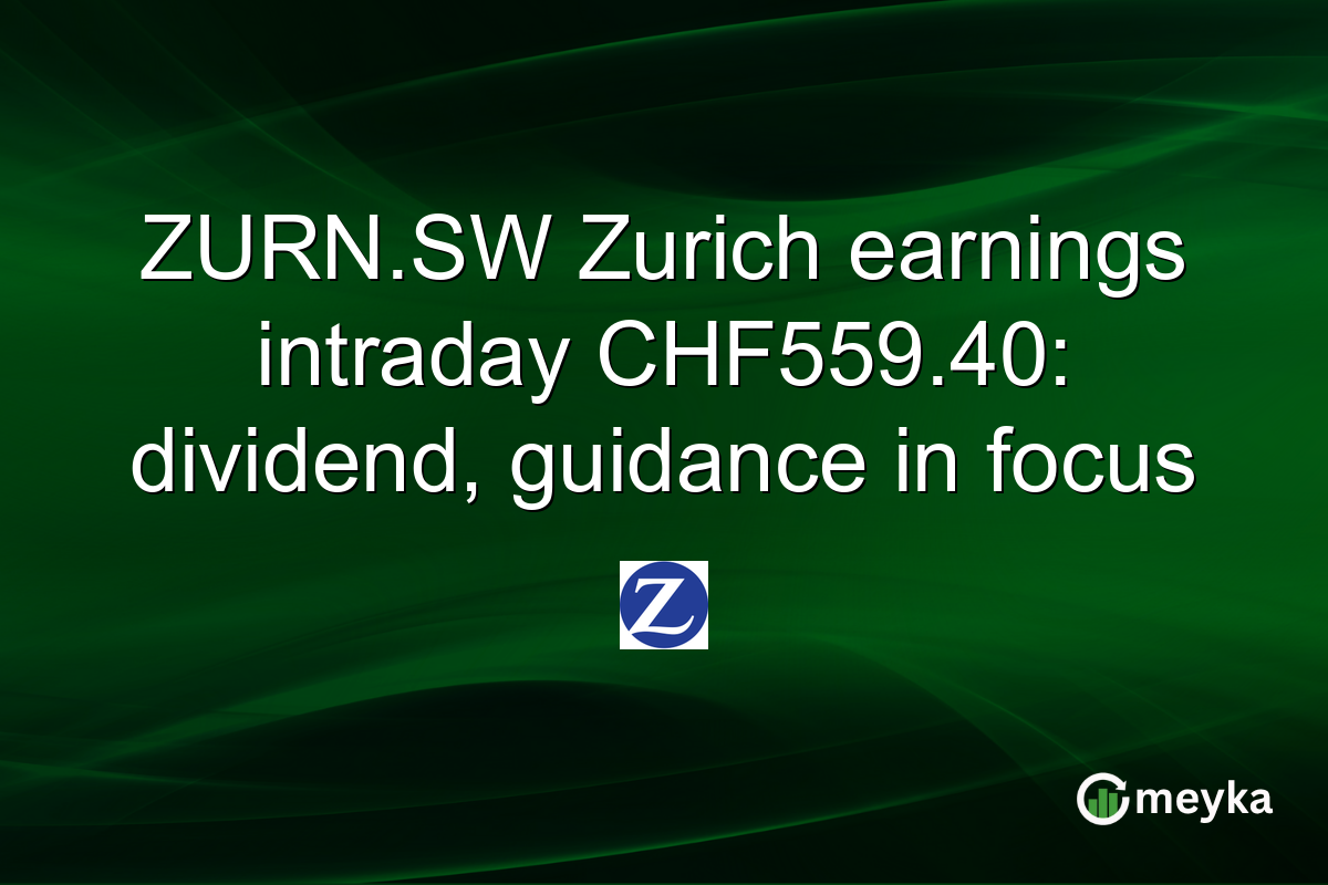 ZURN.SW Zurich earnings intraday CHF559.40: dividend, guidance in focus