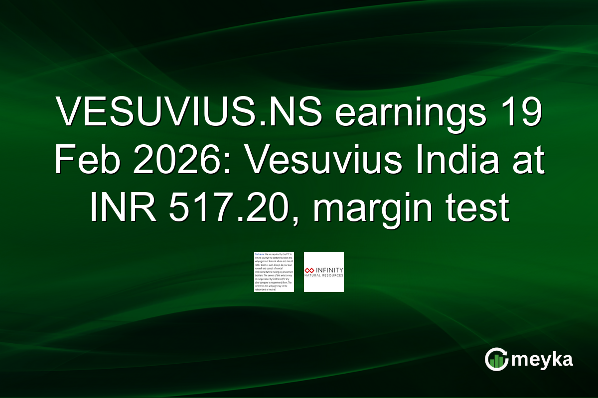 VESUVIUS.NS earnings 19 Feb 2026: Vesuvius India at INR 517.20, margin test