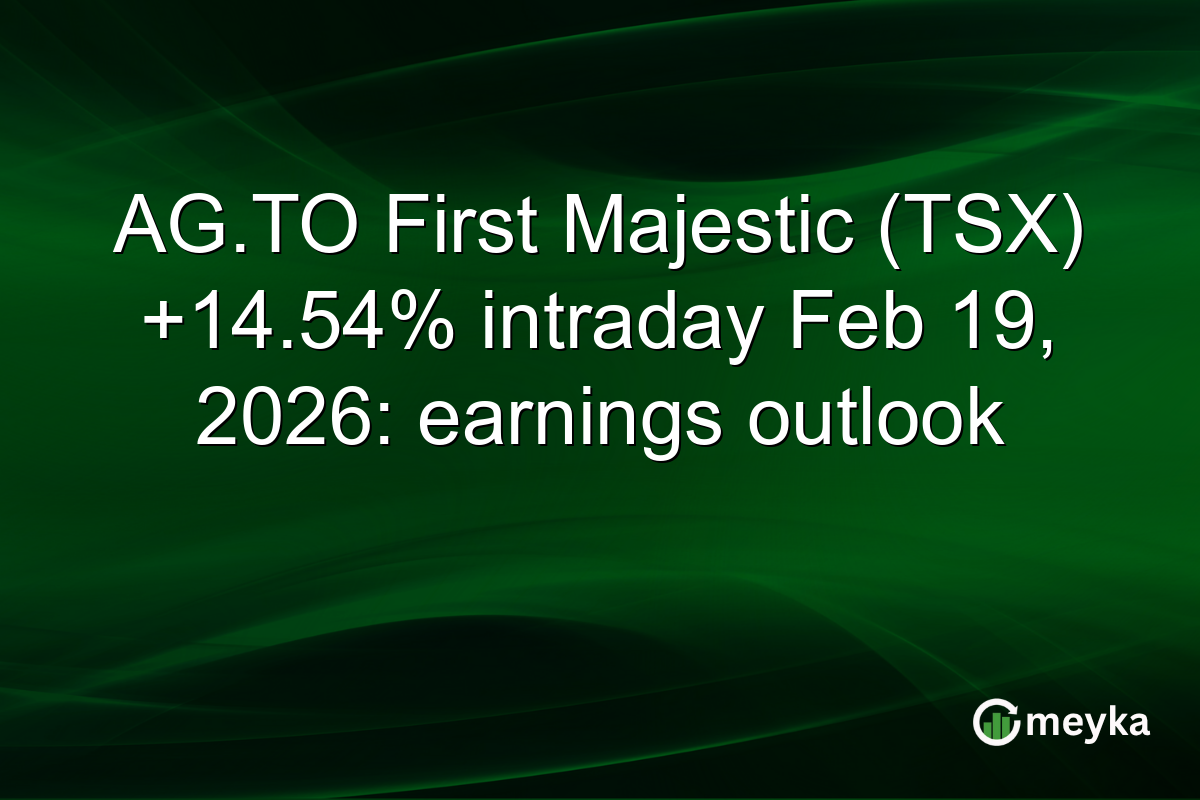 AG.TO First Majestic (TSX) +14.54% intraday Feb 19, 2026: earnings outlook