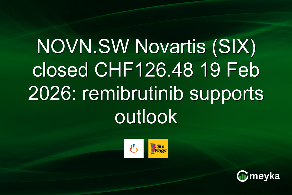 NOVN.SW Novartis (SIX) closed CHF126.48 19 Feb 2026: remibrutinib supports outlook