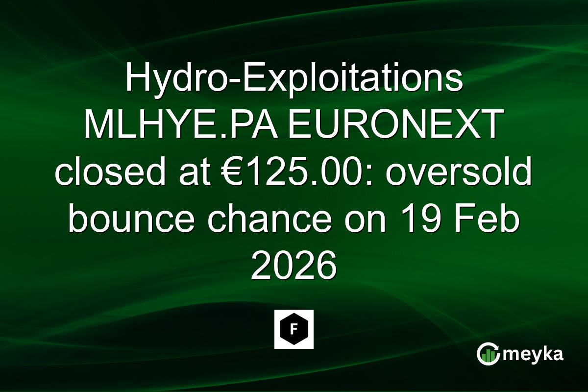 Hydro-Exploitations MLHYE.PA EURONEXT closed at €125.00: oversold bounce chance on 19 Feb 2026
