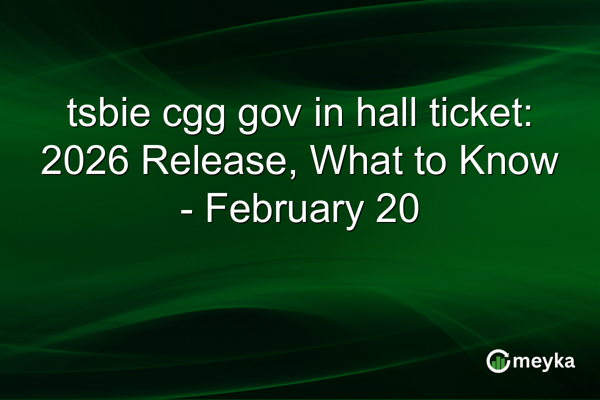 tsbie cgg gov in hall ticket: 2026 Release, What to Know - February 20