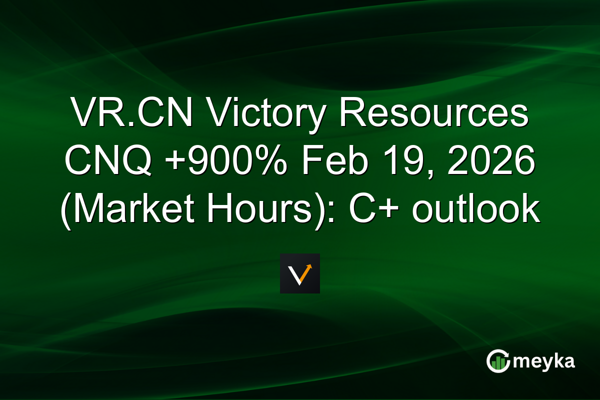 VR.CN Victory Resources CNQ +900% Feb 19, 2026 (Market Hours): C+ outlook