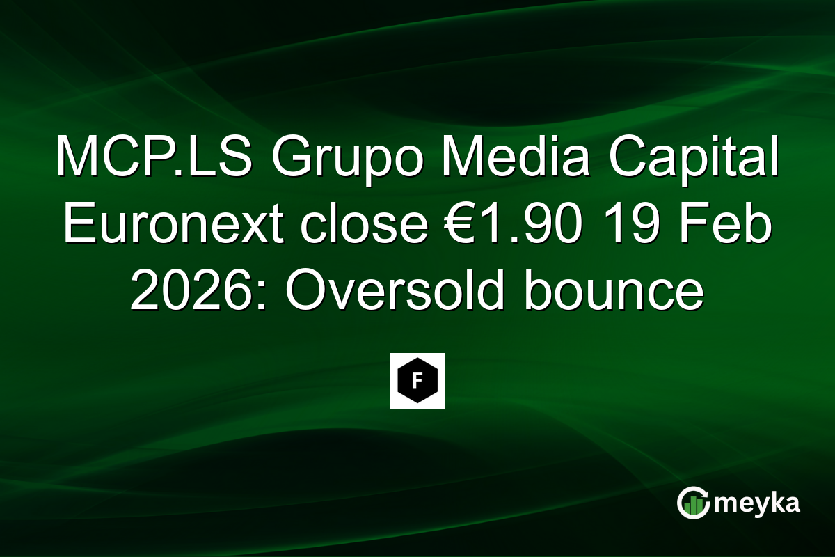 MCP.LS Grupo Media Capital Euronext close €1.90 19 Feb 2026: Oversold bounce