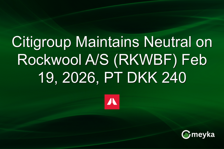 Citigroup Maintains Neutral on Rockwool A/S (RKWBF) Feb 19, 2026, PT DKK 240