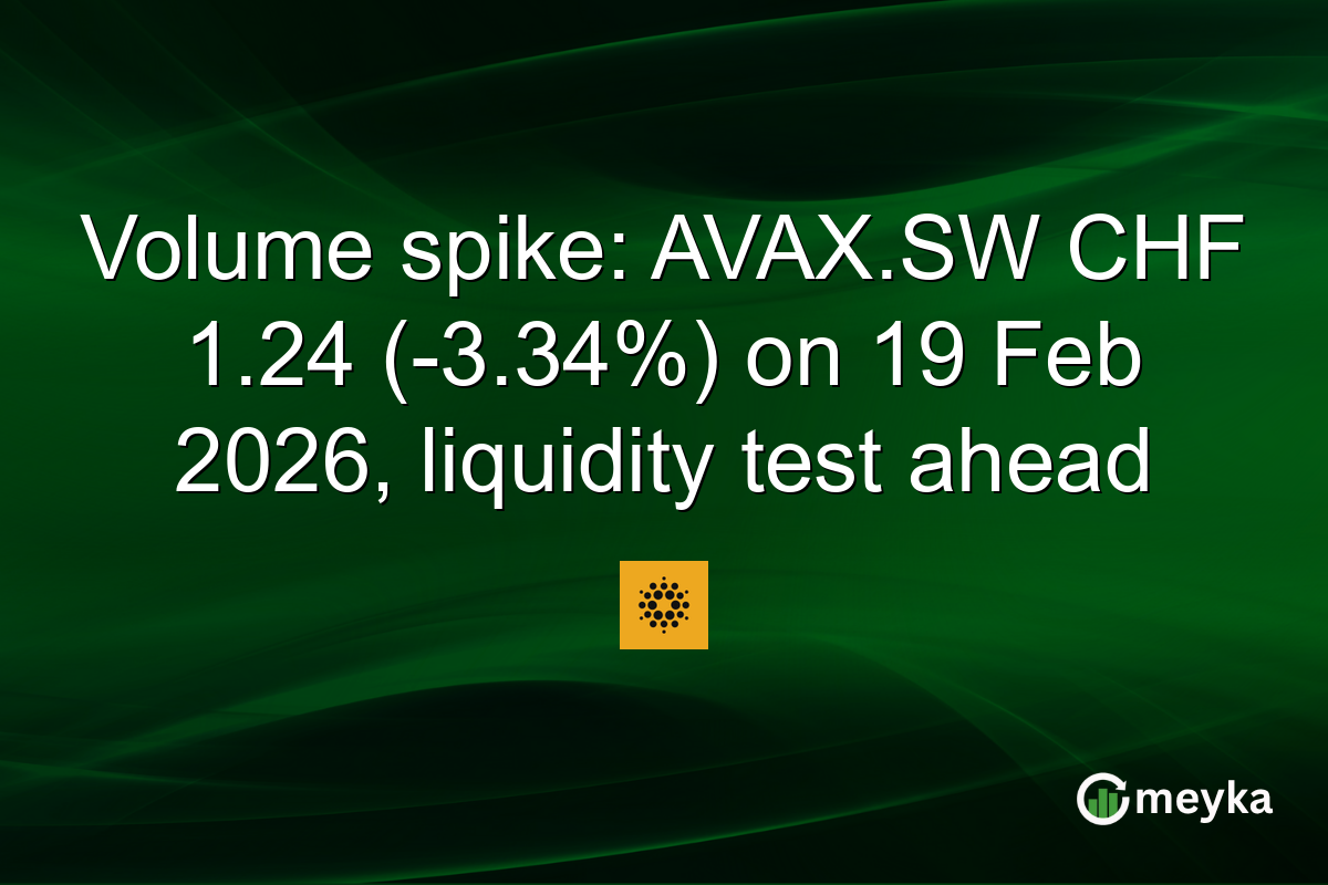 Volume spike: AVAX.SW CHF 1.24 (-3.34%) on 19 Feb 2026, liquidity test ahead