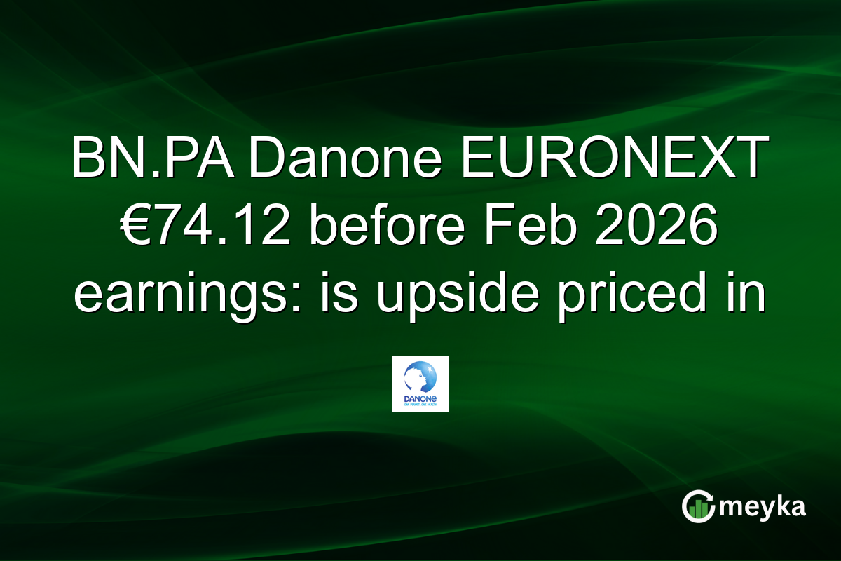 BN.PA Danone EURONEXT €74.12 before Feb 2026 earnings: is upside priced in