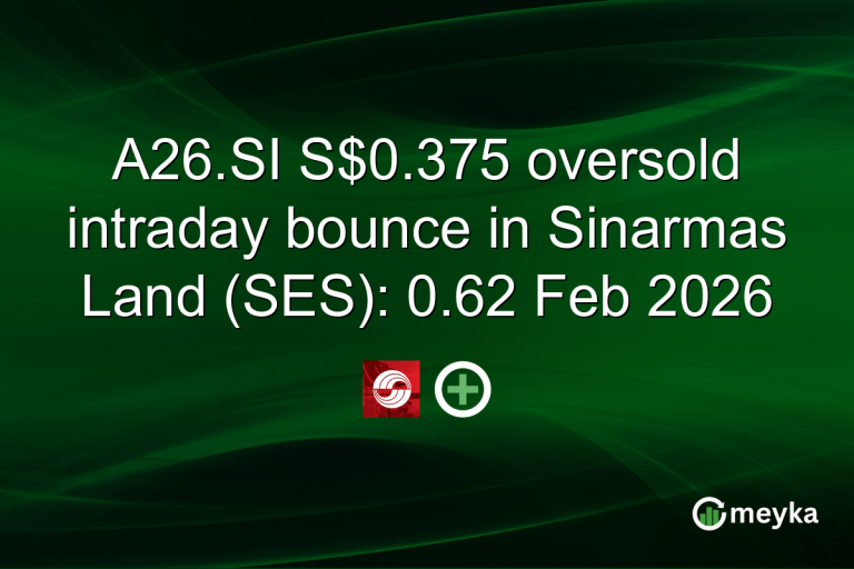 A26.SI S$0.375 oversold intraday bounce in Sinarmas Land (SES): 0.62 Feb 2026