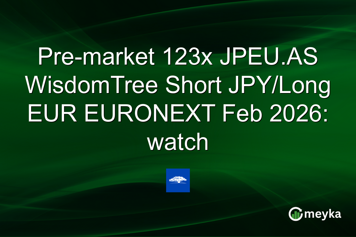 Pre-market 123x JPEU.AS WisdomTree Short JPY/Long EUR EURONEXT Feb 2026: watch