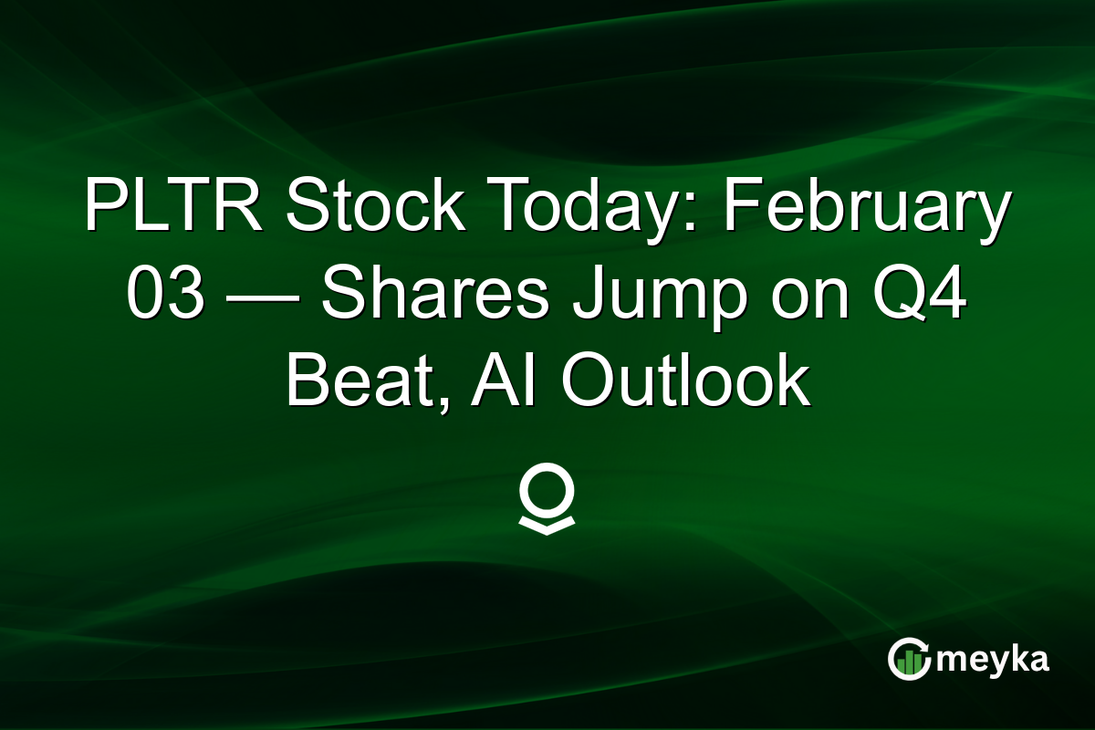 PLTR Stock Today: February 03 — Shares Jump on Q4 Beat, AI Outlook