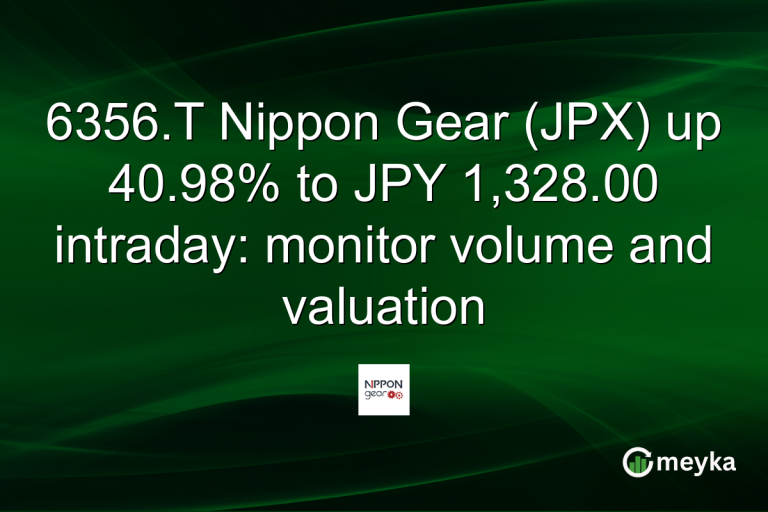 6356.T Nippon Gear (JPX) up 40.98% to JPY 1,328.00 intraday: monitor volume and valuation