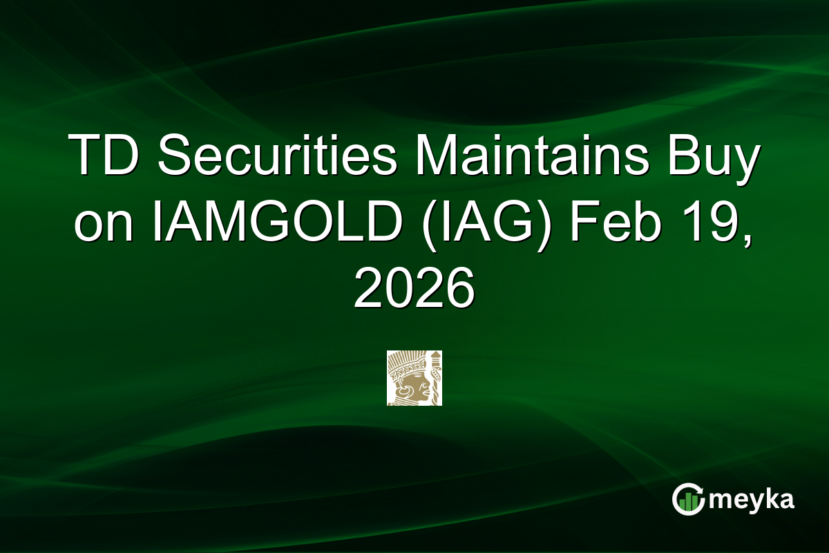 TD Securities Maintains Buy on IAMGOLD (IAG) Feb 19, 2026