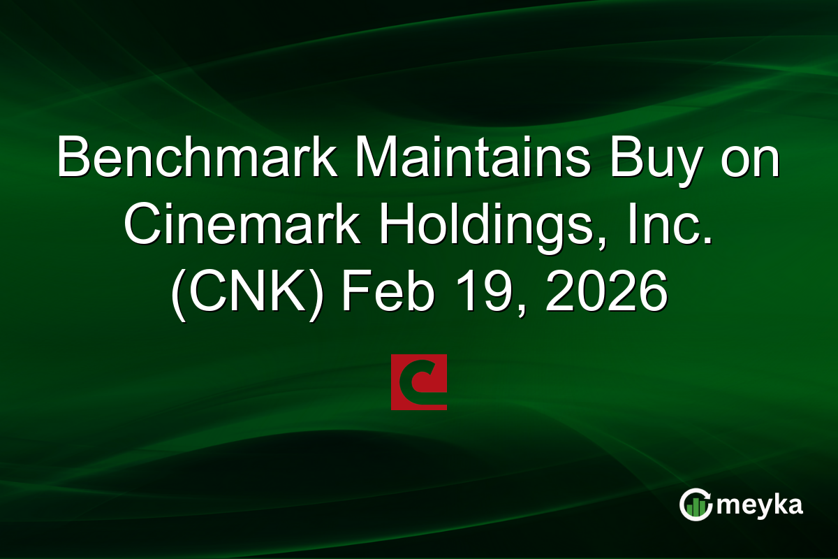 Benchmark Maintains Buy on Cinemark Holdings, Inc. (CNK) Feb 19, 2026
