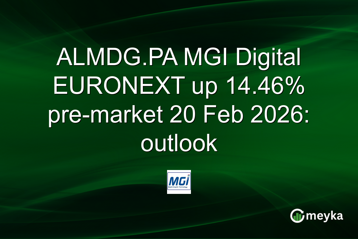 ALMDG.PA MGI Digital EURONEXT up 14.46% pre-market 20 Feb 2026: outlook