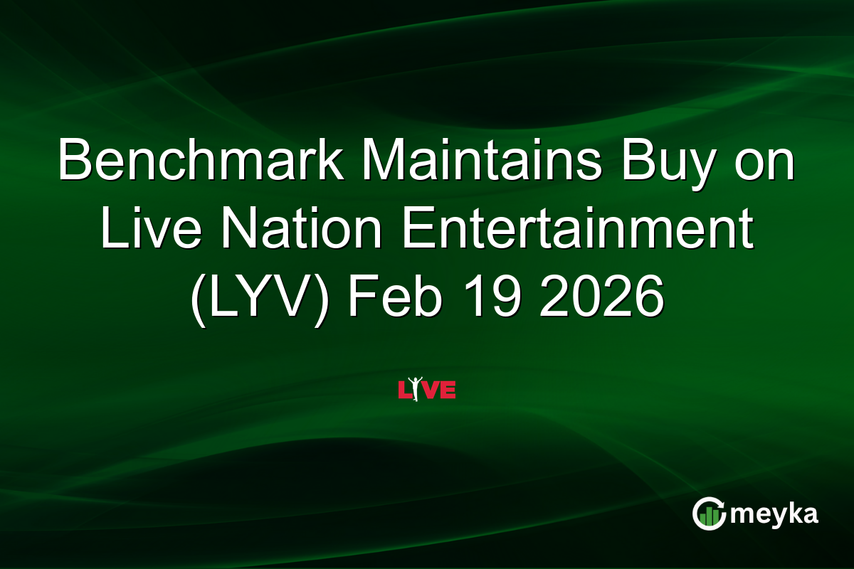 Benchmark Maintains Buy on Live Nation Entertainment (LYV) Feb 19 2026