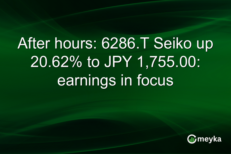 After hours: 6286.T Seiko up 20.62% to JPY 1,755.00: earnings in focus