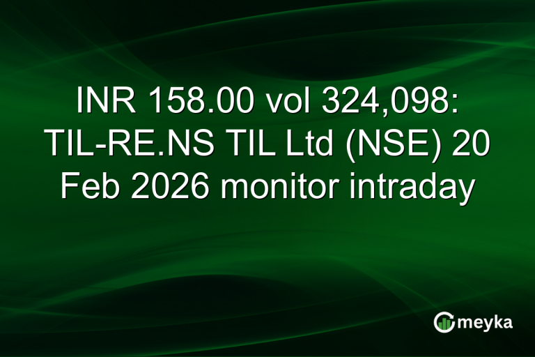 INR 158.00 vol 324,098: TIL-RE.NS TIL Ltd (NSE) 20 Feb 2026 monitor intraday