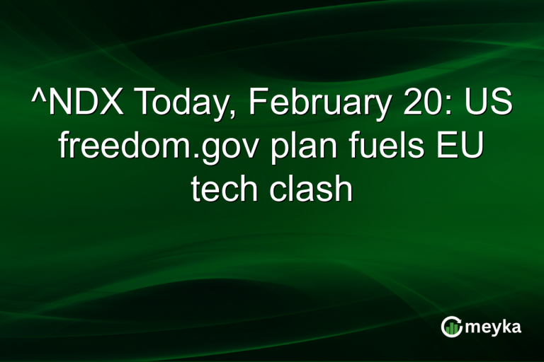 ^NDX Today, February 20: US freedom.gov plan fuels EU tech clash