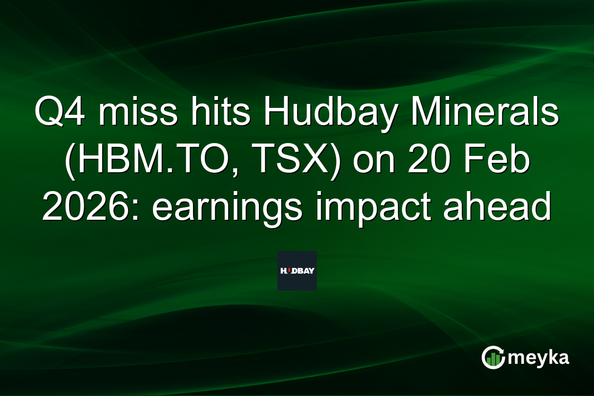 Q4 miss hits Hudbay Minerals (HBM.TO, TSX) on 20 Feb 2026: earnings impact ahead