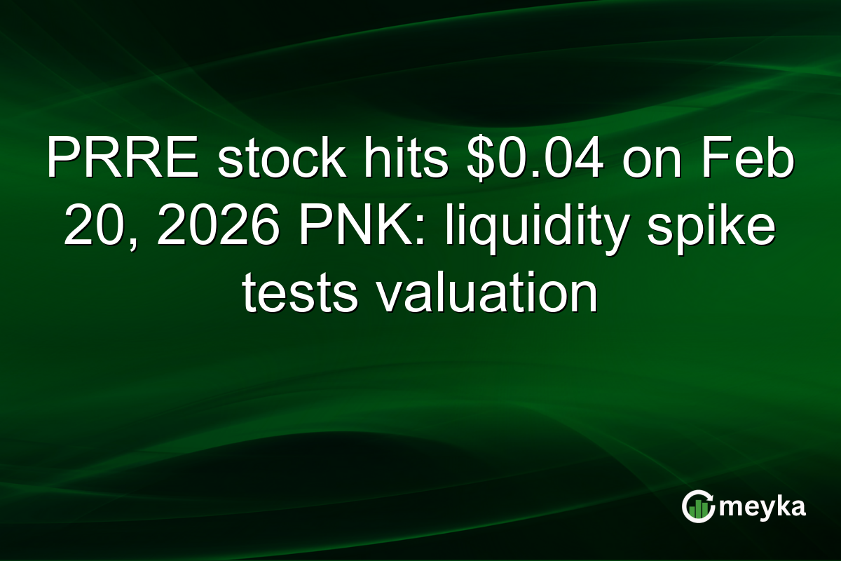PRRE stock hits $0.04 on Feb 20, 2026 PNK: liquidity spike tests valuation