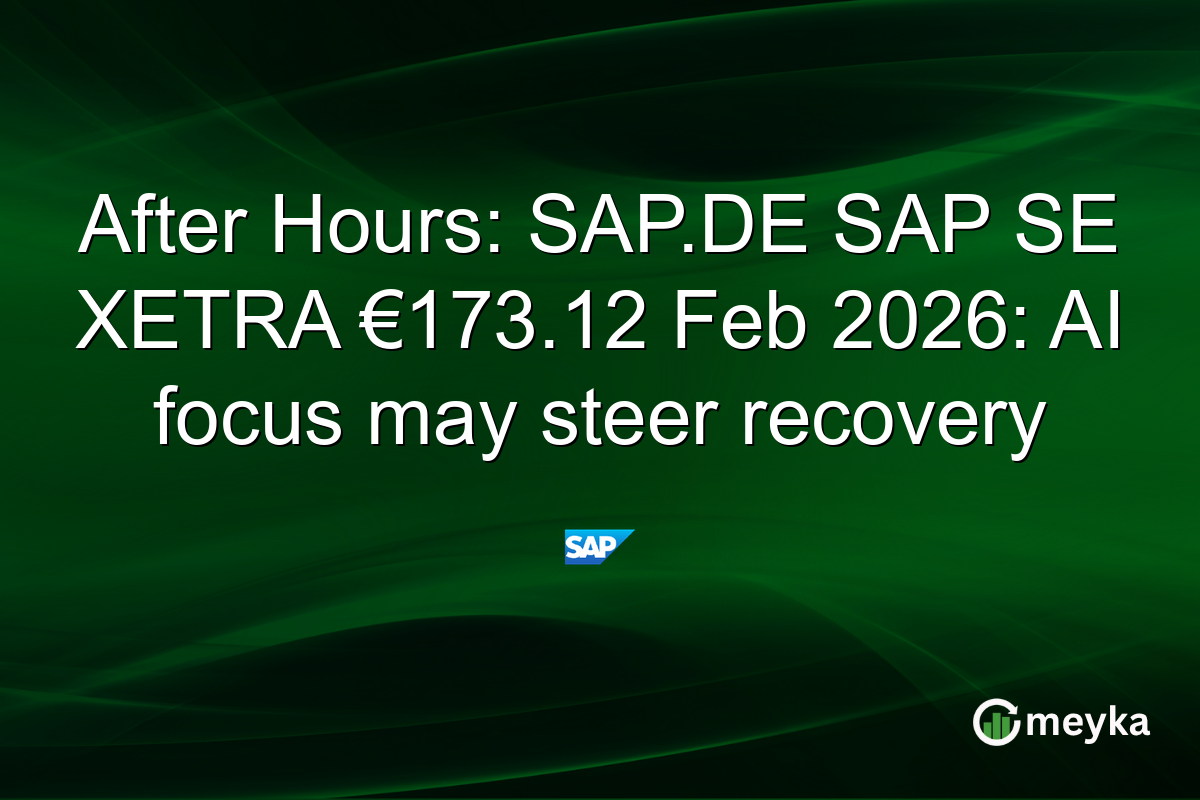 After Hours: SAP.DE SAP SE XETRA €173.12 Feb 2026: AI focus may steer recovery