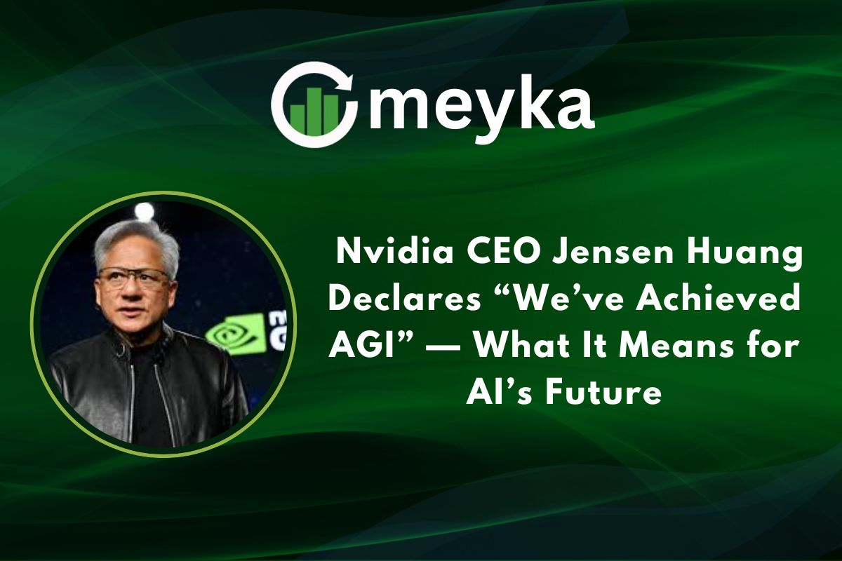 NVIDIA CEO Jensen Huang Declares “We’ve Achieved AGI” — What It Means for AI’s Future