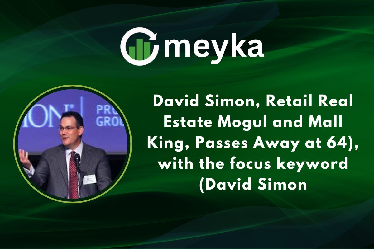 David Simon, Retail Real Estate Mogul and Mall King, Passes Away at 64