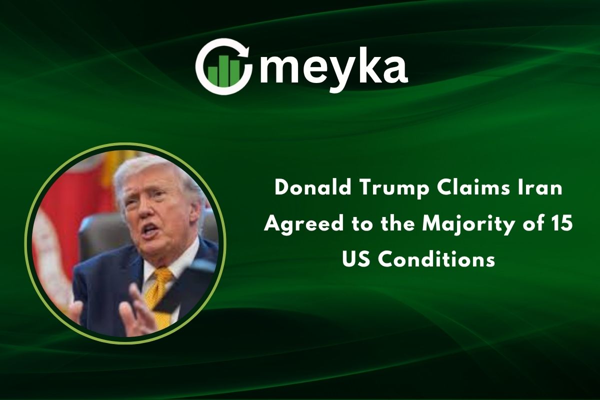 Donald Trump Claims Iran Agreed to the Majority of 15 US Conditions