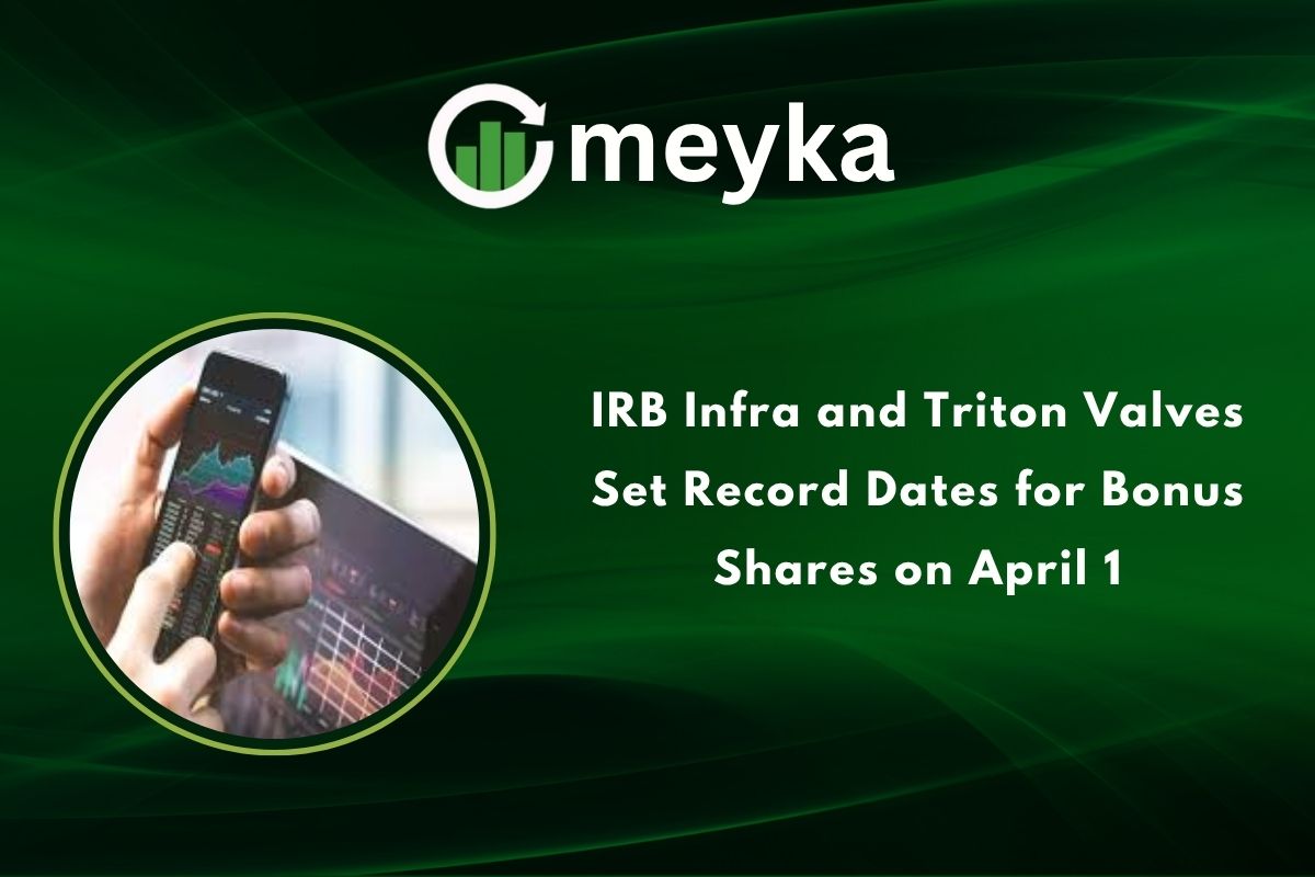 IRB Infra and Triton Valves Set Record Dates for Bonus Shares on April 1