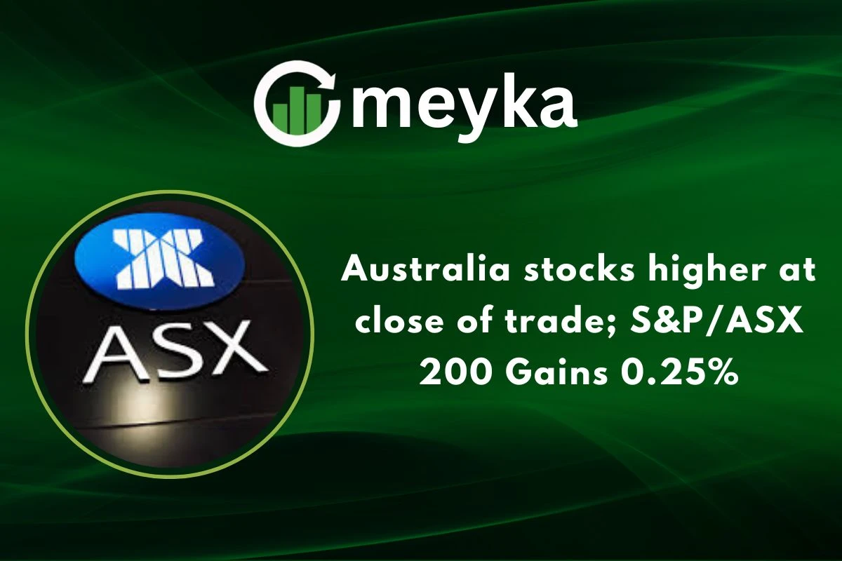 Australia stocks higher at close of trade; S&P/ASX 200 Gains 0.25%