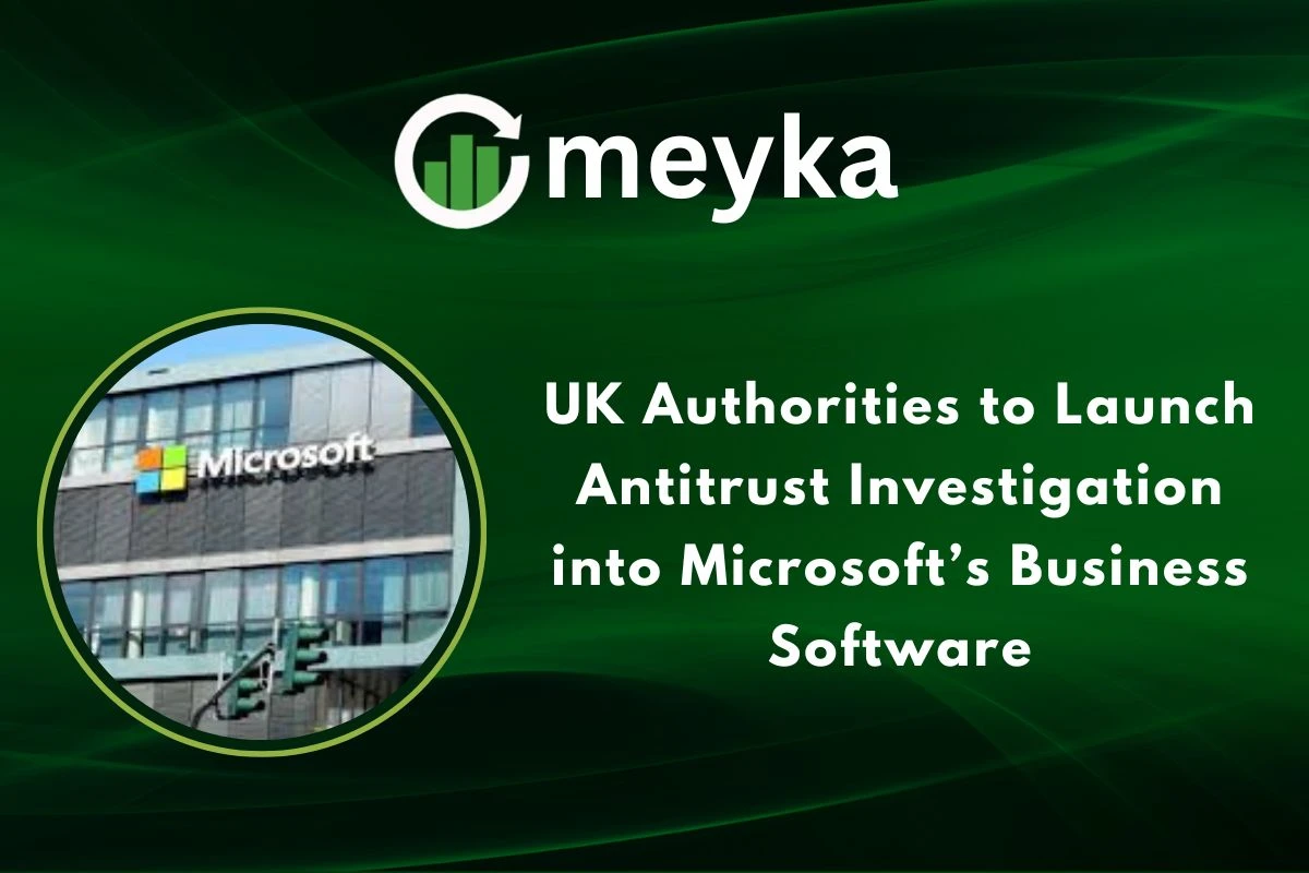 UK Authorities to Launch Antitrust Investigation into Microsoft’s Business Software