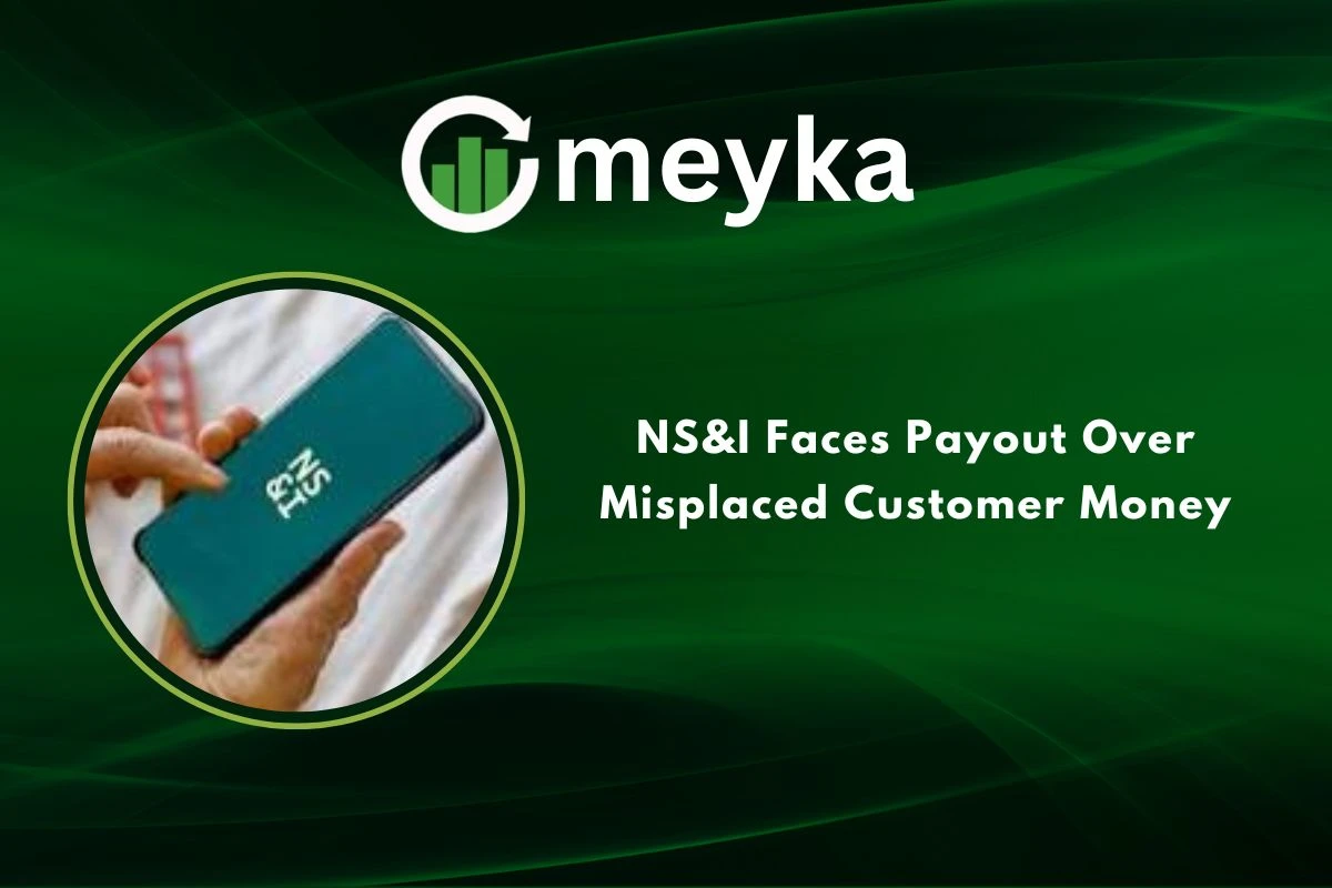 NS&I Faces Payout Over Misplaced Customer Money