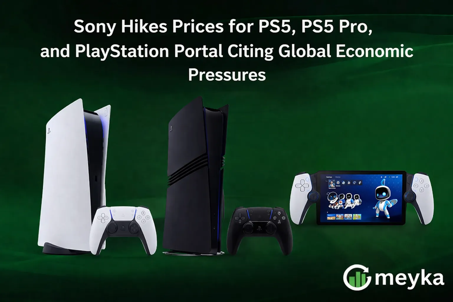 Sony Hikes Prices for PS5, PS5 Pro, and PlayStation Portal Citing Global Economic Pressures