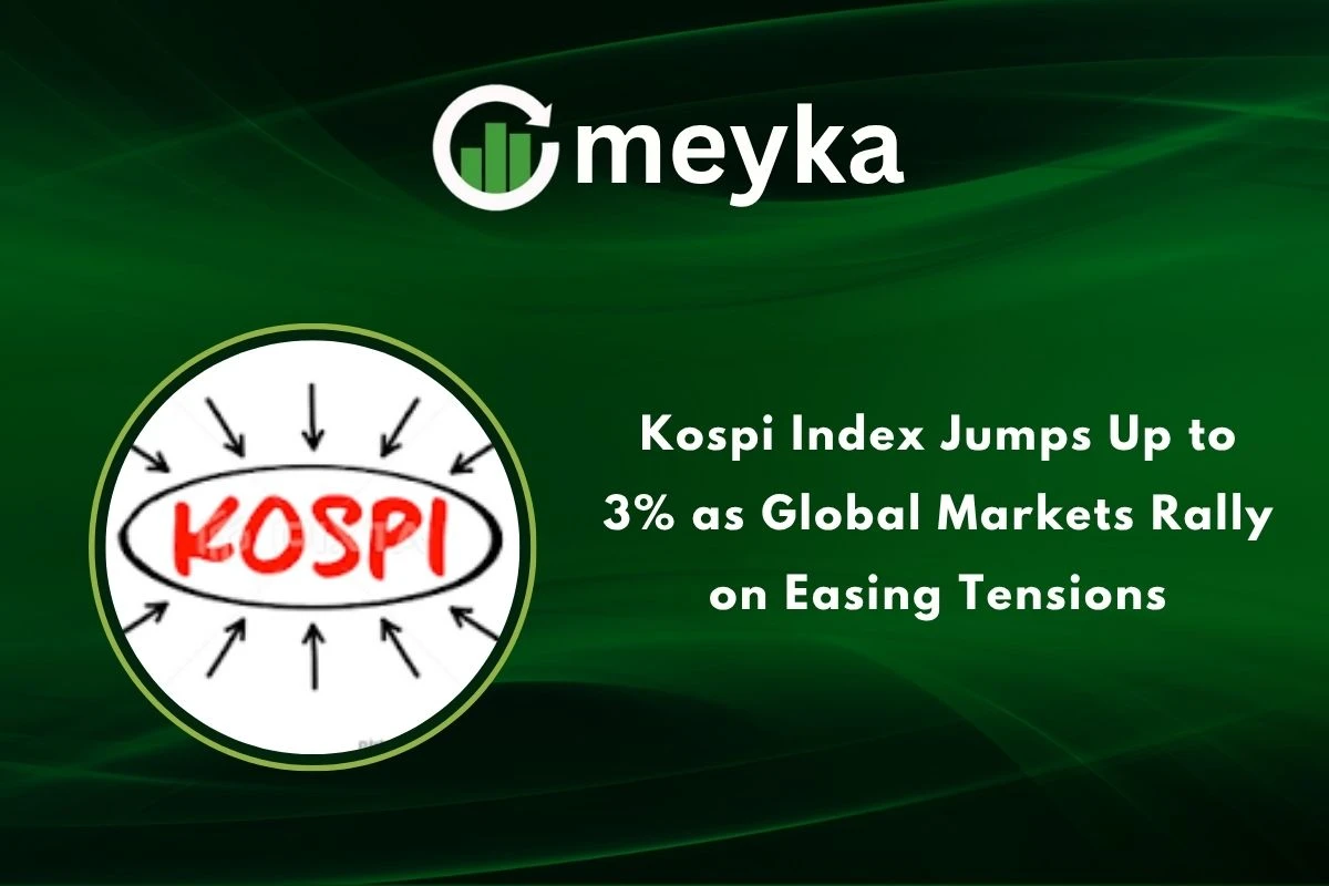 Kospi Index Jumps Up to 3% as Global Markets Rally on Easing Tensions