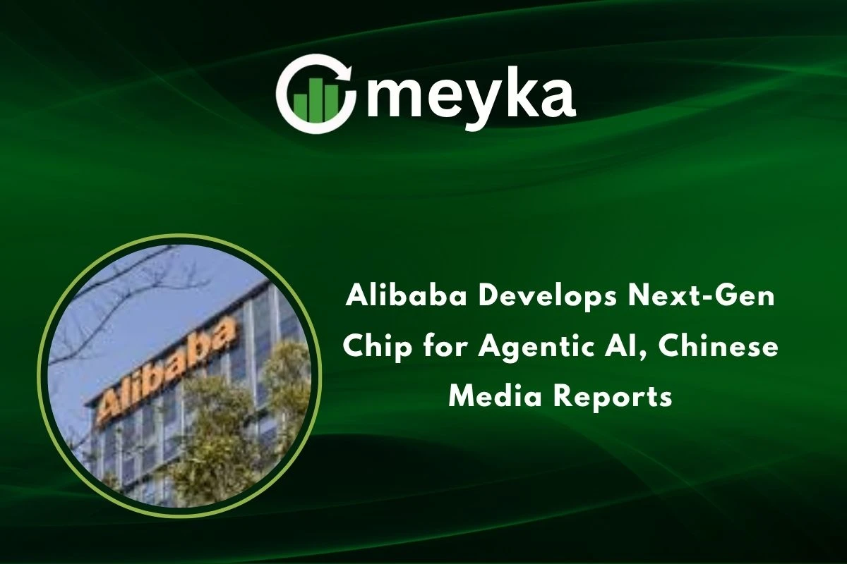 Alibaba Develops Next-Gen Chip for Agentic AI, Chinese Media Reports